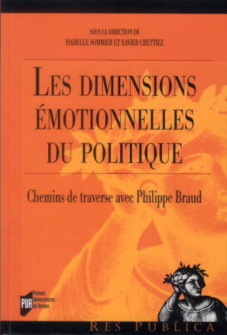 Les dimensions émotionnelles du politique. Chemins de traverse avec Philippe Braud