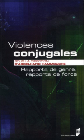 Violences conjugales. Rapports de genre, rapports de force