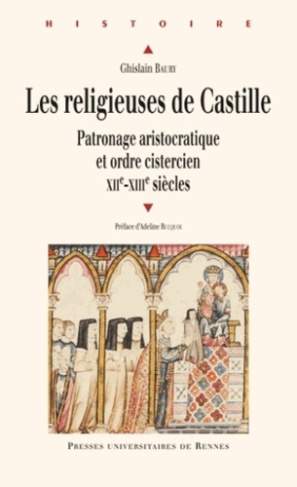 Les religieuses de Castille. Patronage aristocratique et ordre cistercien (XIIe-XIIIe siècles)