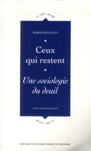 Ceux qui restent. Une sociologie du deuil