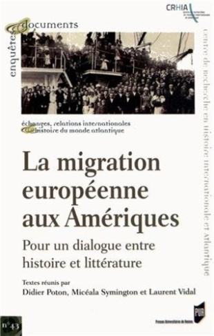 La migration européenne aux Amériques. Pour un dialogue entre histoire et littérature