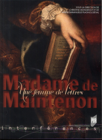 Madame de Maintenon. Une femme de lettres ?