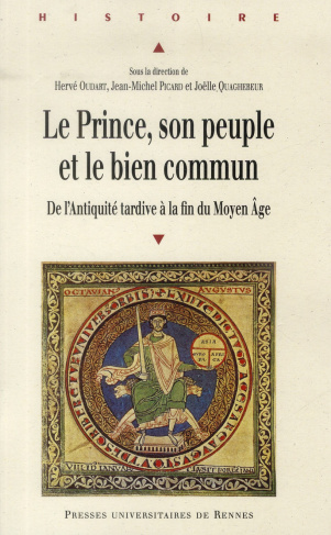 Le Prince, son peuple et le bien commun. De l'Antiquité tardive à la fin du Moyen Age
