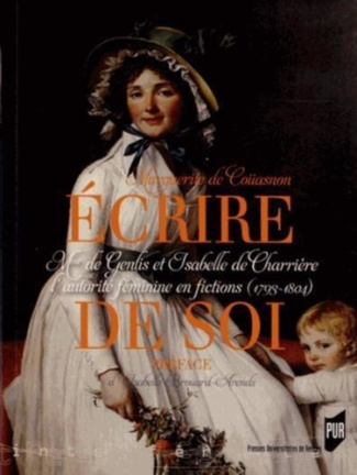 Ecrire de soi. Mme de Genlis et Isabelle de Charrière au miroir de la fiction