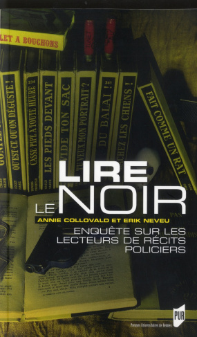 Lire le noir. Enquête sur les lecteurs de récits policiers