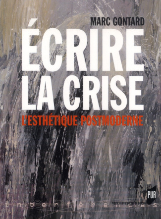 Ecrire la crise. L'esthétique postmoderne