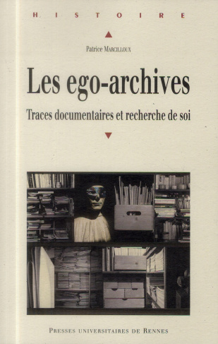 Les ego-archives. Traces documentaires et recherche de soi