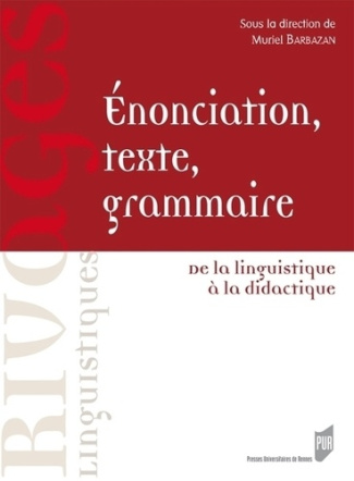 Enonciation, texte, grammaire. De la linguistique à la didactique