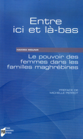 Entre ici et là-bas. Le pouvoir des femmes dans les familles maghrébines