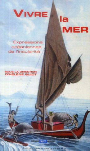 Vivre la mer. Expressions océaniennes de l'insularité