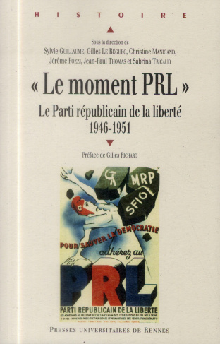 Le moment PRL. Le Parti républicain de la liberté (1946-1951)