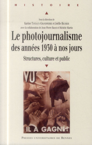 Le photojournalisme des années 1930 à nos jours. Structures, culture et public