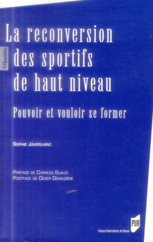 La reconversion des sportifs de haut niveau. Pouvoir et vouloir se former