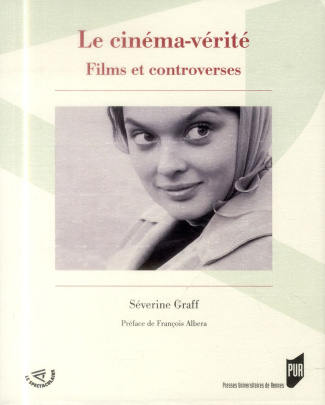 Le cinéma-vérité. Films et controverses