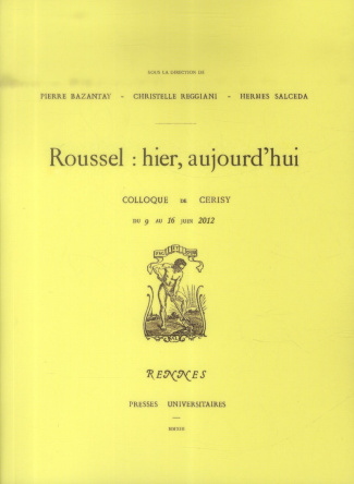 Raymond Roussel. Hier, aujourd'hui