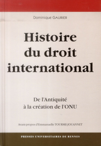 Une Histoire du droit international. De l'Antiquité à la création de l'ONU, 7e édition