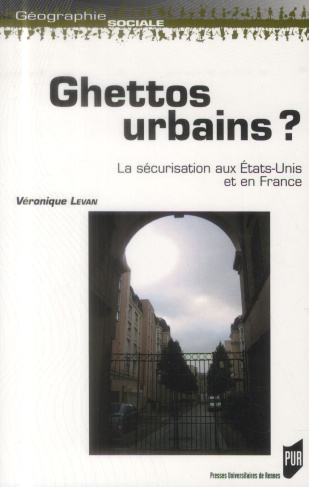Ghettos urbains ? La sécurisation aux Etats-Unis et en France