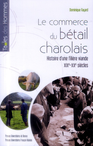 Le commerce du bétail charolais. Histoire d'une filière viande, XIXe-XXe siècles