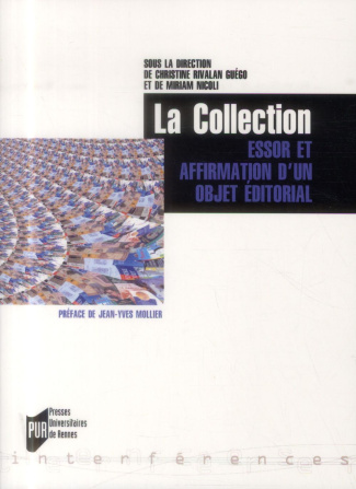 La Collection. Essor et affirmation d'un objet éditorial (Europe/Amériques XVIIIe-XXIe)