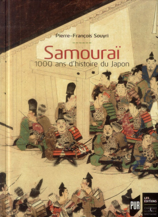 Samouraï. 1000 ans d'histoire du Japon