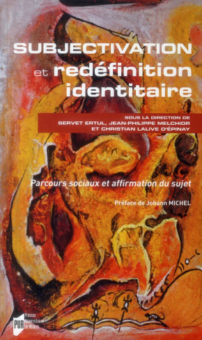 Subjectivation et redéfinition identitaire. Parcours sociaux et affirmation du sujet