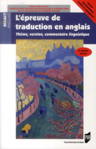 L'épreuve de traduction en anglais. Thème, version, commentaire linguistique, 2e édition revue et co