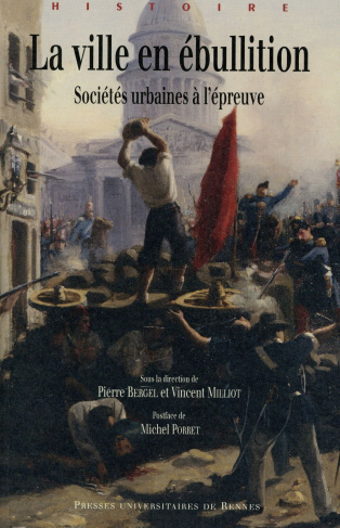 La ville en ébullition. Sociétés urbaines à l'épreuve, avec 1 DVD