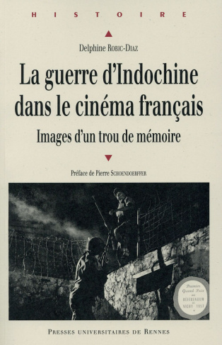 La guerre d'Indochine dans le cinéma français. Images d'un trou de mémoire