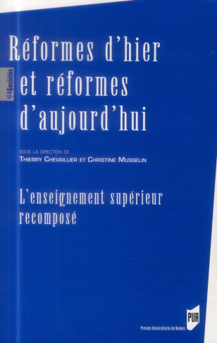 Réformes d'hier et réformes d'aujourd'hui. L'enseignement supérieur recomposé