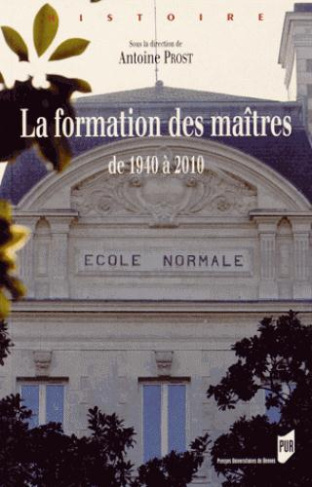La formation des maîtres. De 1940 à 2010