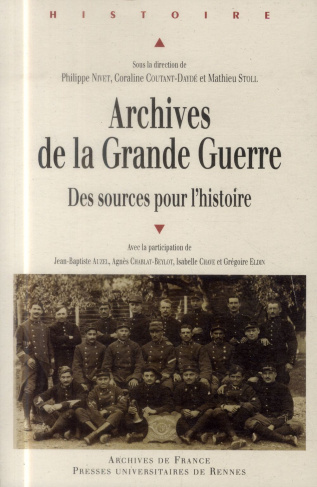 Archives de la Grande Guerre. Des sources pour l'histoire
