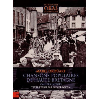 Chansons populaires de Haute-Bretagne. Cahiers inédits