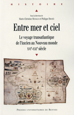 Entre mer et ciel. Le voyage transatlantique de l'Ancien au Nouveau monde (XVIe-XXIe siècle)