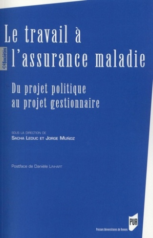 Le travail à l'assurance maladie. Du projet politique au projet gestionnaire