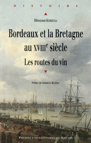 Bordeaux et la Bretagne au XVIIIe siècle. Les routes du vin