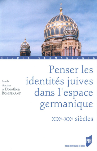 Penser les identités juives dans l'espace germanique. XIXe-XXe siècles