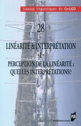 Linéarité & interprétation. Volume 1, Perception de la linéarité : quelles interprétations ?