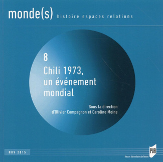 Monde(s) N° 8, Novembre 2015 : Chili 1973, un événement mondial
