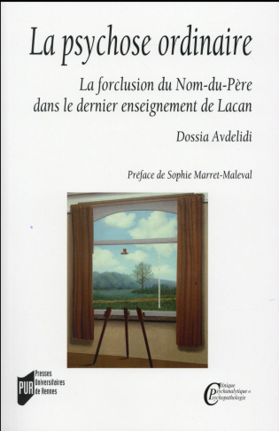 La psychose ordinaire. La forclusion du Nom-du-Père dans le dernier enseignement de Lacan
