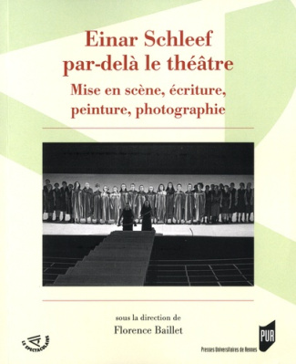 Einar Schleef par-delà le théâtre. Mise en scène, écriture, peinture, photographie
