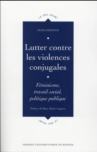 Lutter contre les violences conjugales. Féminisme, travail social, politique publique