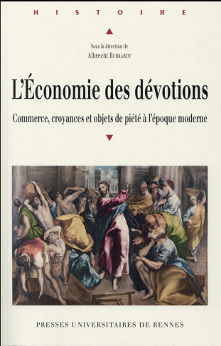 L'Economie des dévotions. Commerce, croyance et objets de piété à l'époque moderne