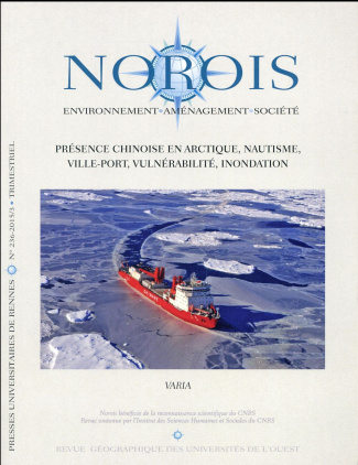 Norois N° 236 - 2015/3 : Présence chinoise en Arctique, nautisme, ville-port, vulnérabilité, inondat