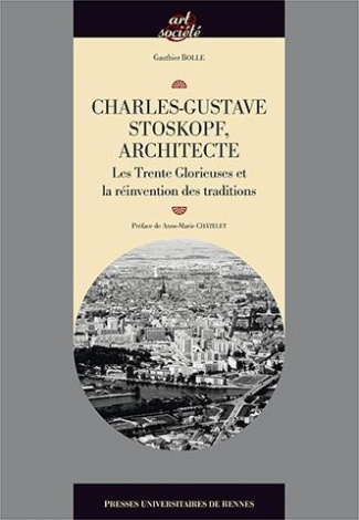 Charles-Gustave Stoskopf (1907-2004), architecte. Les Trente Glorieuses et la réinvention des tradit