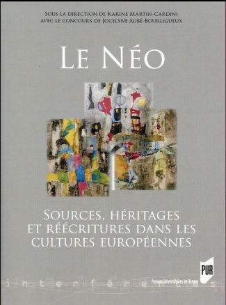 Le Néo. Sources, héritages et réécritures dans les cultures européennes