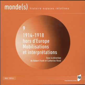 Monde(s) N° 9, mai 2016 : 1914-1918 hors d'Europe. Mobilisations et interprétations