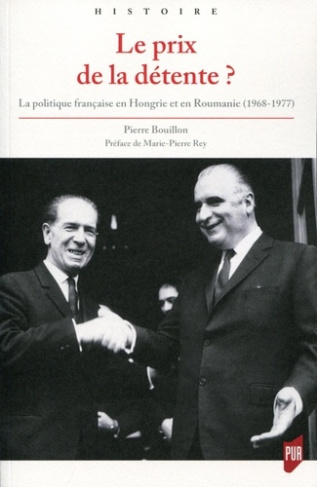 Le prix de la détente ? La politique française en Hongrie et en Roumanie (1968-1977)