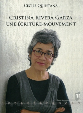 Cristina Rivera Garza. Une écriture-mouvement