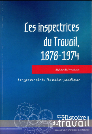 Les inspectrices du travail, 1878-1974. Le genre de la fonction publique