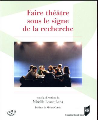 Faire théâtre sous le signe de la recherche